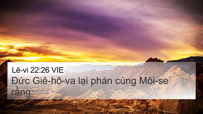 Lê-vi 22:26 VIE 4K Wallpaper - Đức Giê-hô-va lại phán cùng Môi-se - 4K Wallpaper Bible Verse