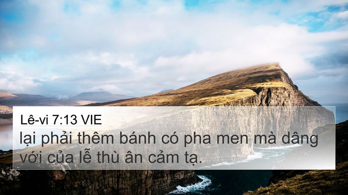 Lê-vi 7:13 VIE 4K Wallpaper - lại phải thêm bánh có pha men mà dâng - 4K Wallpaper Bible Verse