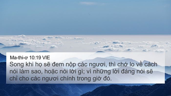 Ma-thi-ơ 10:19 VIE 4K Wallpaper - Song khi họ sẽ đem nộp các ngươi, thì - 4K Wallpaper Bible Verse