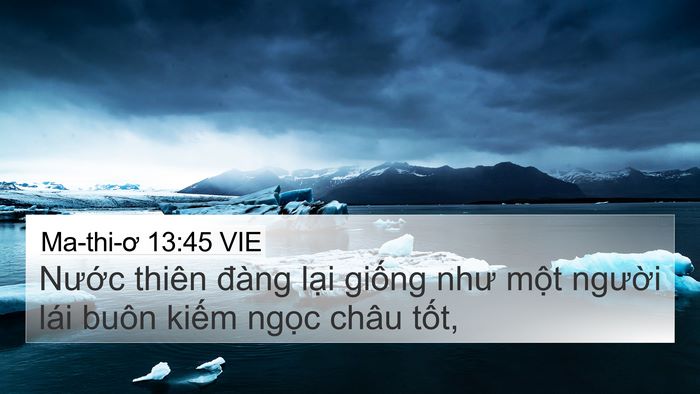 Ma-thi-ơ 13:45 VIE 4K Wallpaper - Nước thiên đàng lại giống như một - 4K Wallpaper Bible Verse