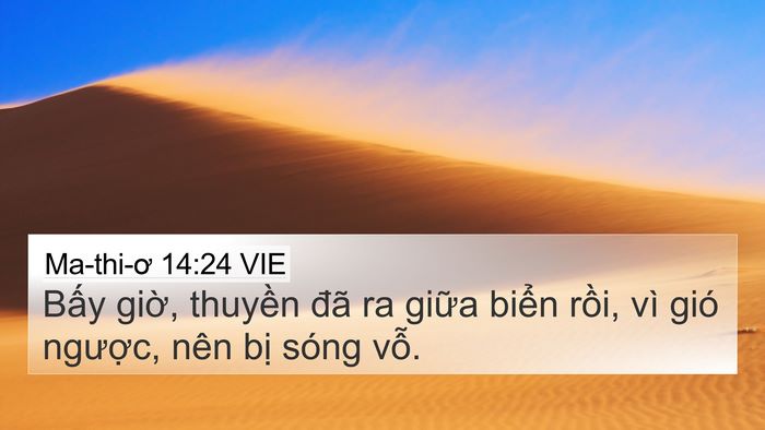 Ma-thi-ơ 14:24 VIE 4K Wallpaper - Bấy giờ, thuyền đã ra giữa biển - 4K Wallpaper Bible Verse