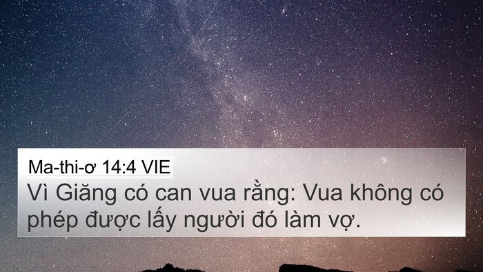 Ma-thi-ơ 14:4 VIE 4K Wallpaper - Vì Giăng có can vua rằng: Vua không có - 4K Wallpaper Bible Verse