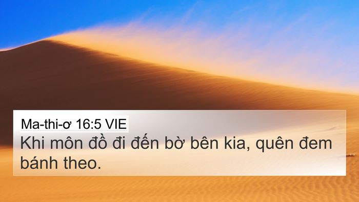 Ma-thi-ơ 16:5 VIE 4K Wallpaper - Khi môn đồ đi đến bờ bên kia, quên - 4K Wallpaper Bible Verse
