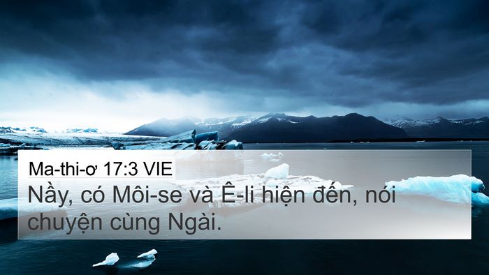 Ma-thi-ơ 17:3 VIE 4K Wallpaper - Nầy, có Môi-se và Ê-li hiện đến, nói - 4K Wallpaper Bible Verse