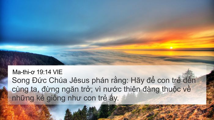 Ma-thi-ơ 19:14 VIE 4K Wallpaper - Song Đức Chúa Jêsus phán rằng: Hãy để - 4K Wallpaper Bible Verse