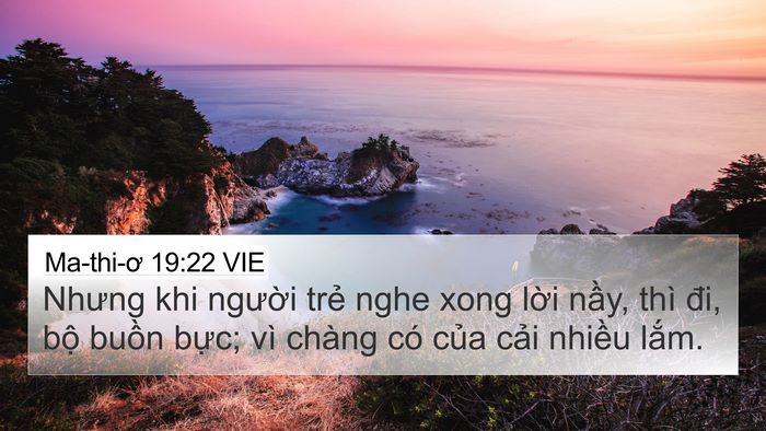 Ma-thi-ơ 19:22 VIE 4K Wallpaper - Nhưng khi người trẻ nghe xong lời nầy, - 4K Wallpaper Bible Verse