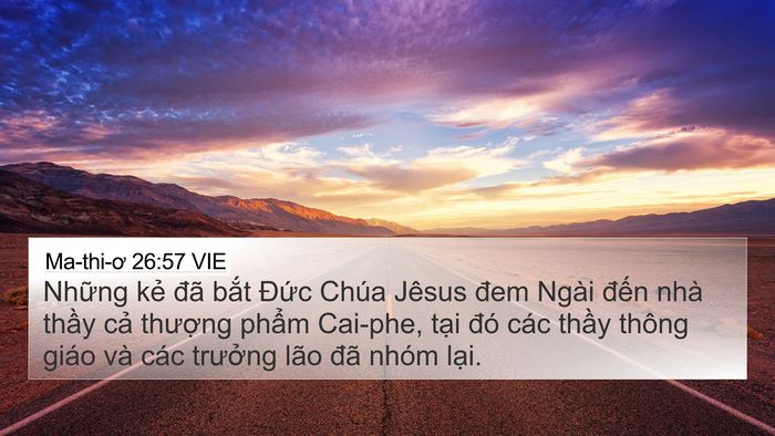 Ma-thi-ơ 26:57 VIE 4K Wallpaper - Những kẻ đã bắt Đức Chúa Jêsus đem - 4K Wallpaper Bible Verse