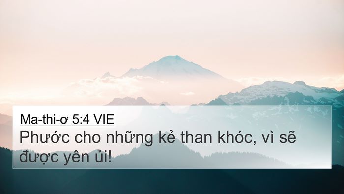 Ma-thi-ơ 5:4 VIE 4K Wallpaper - Phước cho những kẻ than khóc, vì sẽ - 4K Wallpaper Bible Verse