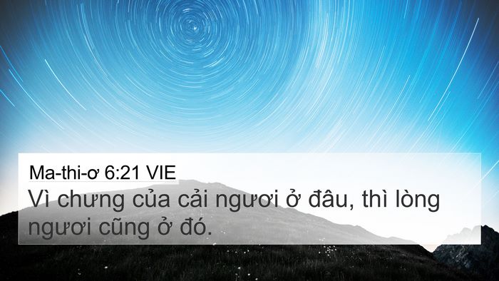 Ma-thi-ơ 6:21 VIE 4K Wallpaper - Vì chưng của cải ngươi ở đâu, thì - 4K Wallpaper Bible Verse