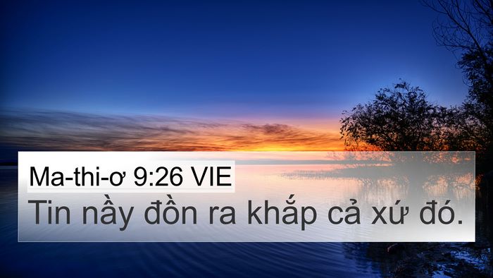 Ma-thi-ơ 9:26 VIE 4K Wallpaper - Tin nầy đồn ra khắp cả xứ - 4K Wallpaper Bible Verse
