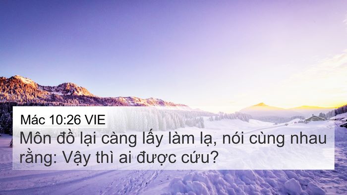 Mác 10:26 VIE 4K Wallpaper - Môn đồ lại càng lấy làm lạ, nói - 4K Wallpaper Bible Verse