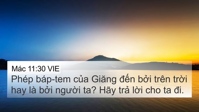 Mác 11:30 VIE 4K Wallpaper - Phép báp-tem của Giăng đến bởi trên - 4K Wallpaper Bible Verse