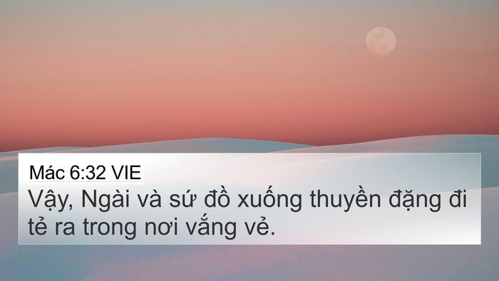 Mác 6:32 VIE 4K Wallpaper - Vậy, Ngài và sứ đồ xuống thuyền - 4K Wallpaper Bible Verse