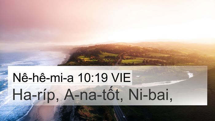 Nê-hê-mi-a 10:19 VIE 4K Wallpaper - Ha-ríp, A-na-tốt, - 4K Wallpaper Bible Verse