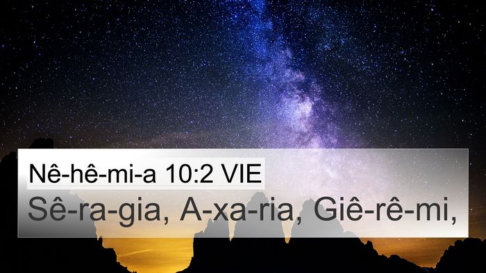 Nê-hê-mi-a 10:2 VIE 4K Wallpaper - Sê-ra-gia, A-xa-ria, - 4K Wallpaper Bible Verse