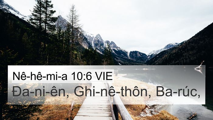 Nê-hê-mi-a 10:6 VIE 4K Wallpaper - Đa-ni-ên, Ghi-nê-thôn, - 4K Wallpaper Bible Verse