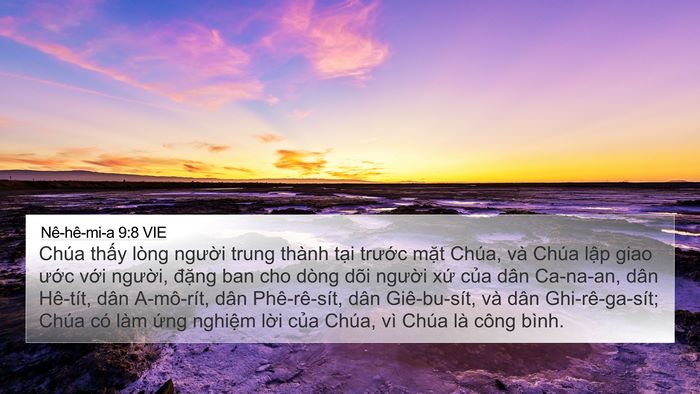 Nê-hê-mi-a 9:8 VIE 4K Wallpaper - Chúa thấy lòng người trung thành tại - 4K Wallpaper Bible Verse