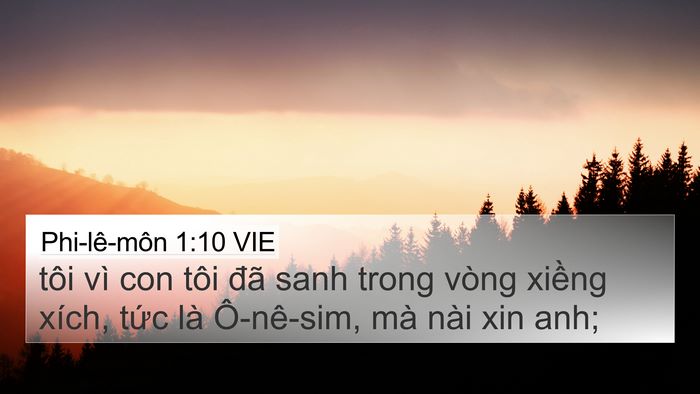 Phi-lê-môn 1:10 VIE 4K Wallpaper - tôi vì con tôi đã sanh trong vòng xiềng - 4K Wallpaper Bible Verse