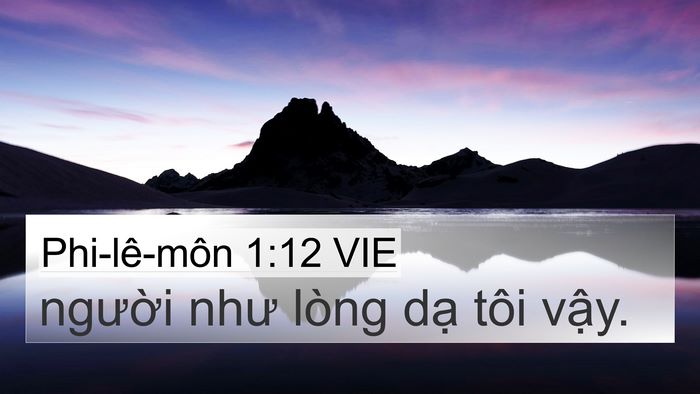 Phi-lê-môn 1:12 VIE 4K Wallpaper - người như lòng dạ tôi - 4K Wallpaper Bible Verse