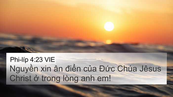 Phi-líp 4:23 VIE 4K Wallpaper - Nguyền xin ân điển của Đức Chúa - 4K Wallpaper Bible Verse