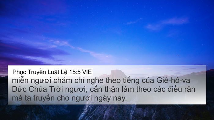Phục Truyền Luật Lệ 15:5 VIE 4K Wallpaper - miễn ngươi chăm chỉ nghe theo tiếng - 4K Wallpaper Bible Verse