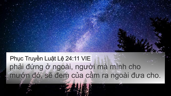 Phục Truyền Luật Lệ 24:11 VIE 4K Wallpaper - phải đứng ở ngoài, người mà mình cho - 4K Wallpaper Bible Verse