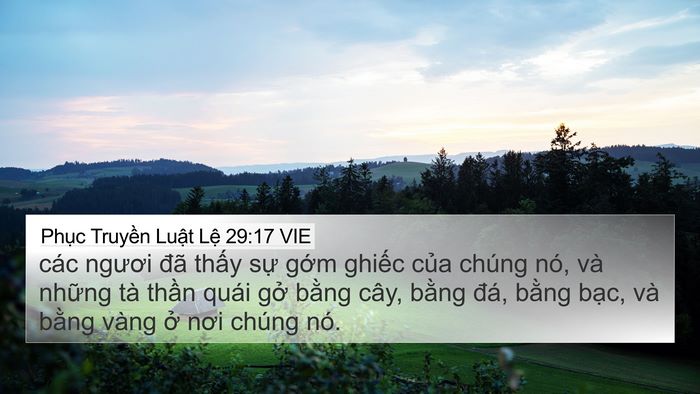 Phục Truyền Luật Lệ 29:17 VIE 4K Wallpaper - các ngươi đã thấy sự gớm ghiếc của - 4K Wallpaper Bible Verse