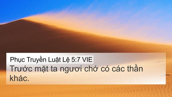 Phục Truyền Luật Lệ 5:7 VIE 4K Wallpaper - Trước mặt ta ngươi chớ có các thần - 4K Wallpaper Bible Verse