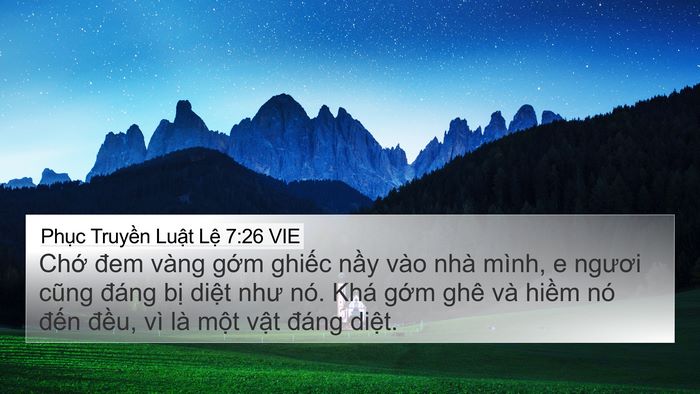 Phục Truyền Luật Lệ 7:26 VIE 4K Wallpaper - Chớ đem vàng gớm ghiếc nầy vào nhà - 4K Wallpaper Bible Verse