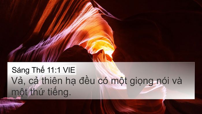 Sáng Thế 11:1 VIE 4K Wallpaper - Vả, cả thiên hạ đều có một giọng - 4K Wallpaper Bible Verse