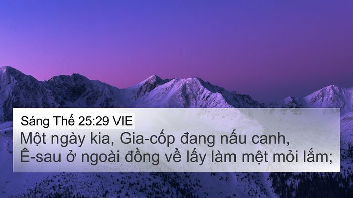 Sáng Thế 25:29 VIE 4K Wallpaper - Một ngày kia, Gia-cốp đang nấu canh, - 4K Wallpaper Bible Verse