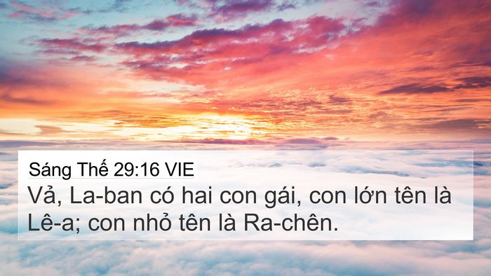 Sáng Thế 29:16 VIE 4K Wallpaper - Vả, La-ban có hai con gái, con lớn tên là - 4K Wallpaper Bible Verse
