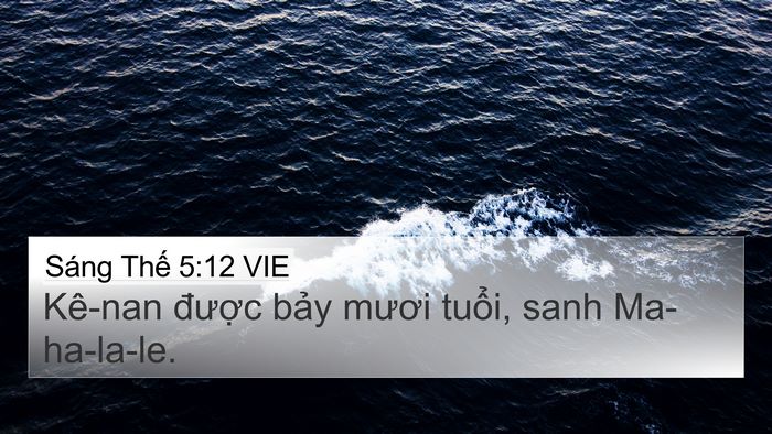 Sáng Thế 5:12 VIE 4K Wallpaper - Kê-nan được bảy mươi tuổi, sanh - 4K Wallpaper Bible Verse