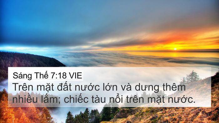 Sáng Thế 7:18 VIE 4K Wallpaper - Trên mặt đất nước lớn và dưng thêm - 4K Wallpaper Bible Verse
