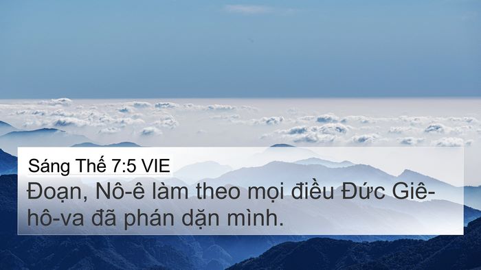 Sáng Thế 7:5 VIE 4K Wallpaper - Đoạn, Nô-ê làm theo mọi điều Đức - 4K Wallpaper Bible Verse