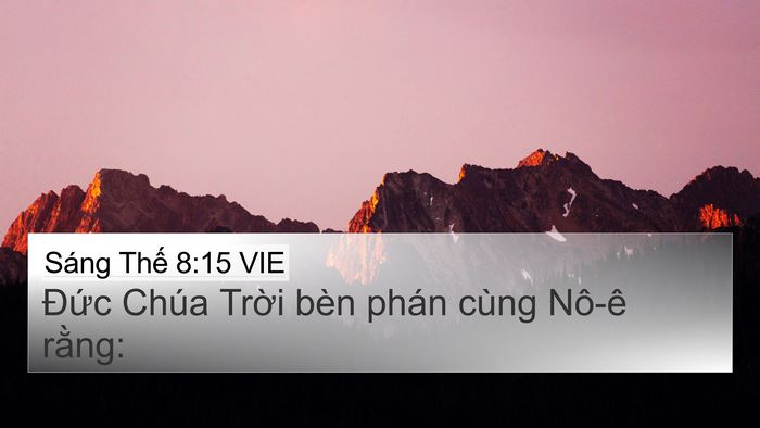 Sáng Thế 8:15 VIE 4K Wallpaper - Đức Chúa Trời bèn phán cùng Nô-ê - 4K Wallpaper Bible Verse