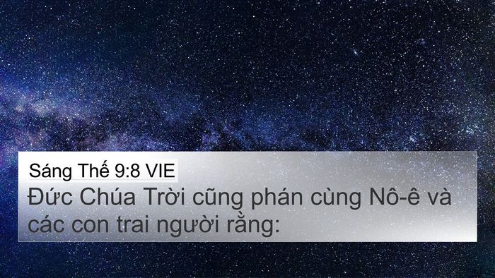 Sáng Thế 9:8 VIE 4K Wallpaper - Đức Chúa Trời cũng phán cùng Nô-ê và - 4K Wallpaper Bible Verse