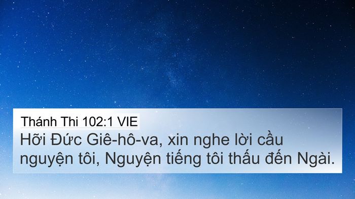 Thánh Thi 102:1 VIE 4K Wallpaper - Hỡi Đức Giê-hô-va, xin nghe lời cầu - 4K Wallpaper Bible Verse