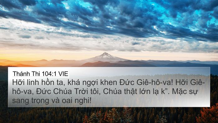 Thánh Thi 104:1 VIE 4K Wallpaper - Hỡi linh hồn ta, khá ngợi khen Đức - 4K Wallpaper Bible Verse