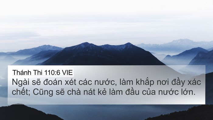 Thánh Thi 110:6 VIE 4K Wallpaper - Ngài sẽ đoán xét các nước, làm khắp - 4K Wallpaper Bible Verse