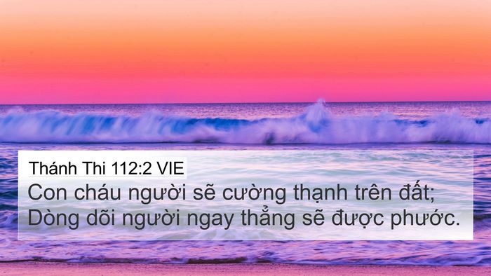 Thánh Thi 112:2 VIE 4K Wallpaper - Con cháu người sẽ cường thạnh trên - 4K Wallpaper Bible Verse