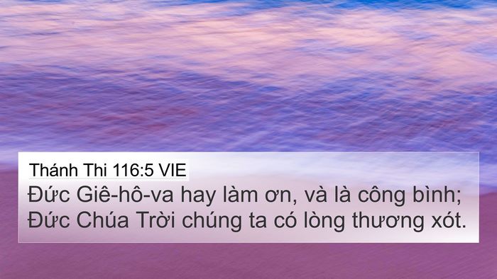 Thánh Thi 116:5 VIE Bible Verse Image