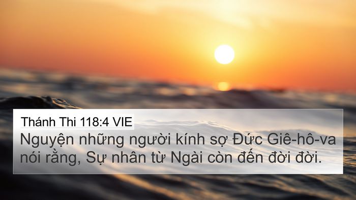 Thánh Thi 118:4 VIE 4K Wallpaper - Nguyện những người kính sợ Đức - 4K Wallpaper Bible Verse