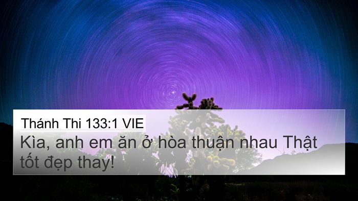 Thánh Thi 133:1 VIE 4K Wallpaper - Kìa, anh em ăn ở hòa thuận nhau Thật - 4K Wallpaper Bible Verse