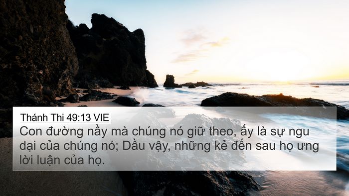 Thánh Thi 49:13 VIE 4K Wallpaper - Con đường nầy mà chúng nó giữ theo, - 4K Wallpaper Bible Verse