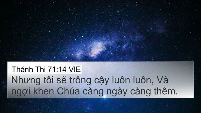 Thánh Thi 71:14 VIE 4K Wallpaper - Nhưng tôi sẽ trông cậy luôn luôn, Và - 4K Wallpaper Bible Verse