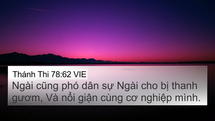 Thánh Thi 78:62 VIE 4K Wallpaper - Ngài cũng phó dân sự Ngài cho bị thanh - 4K Wallpaper Bible Verse