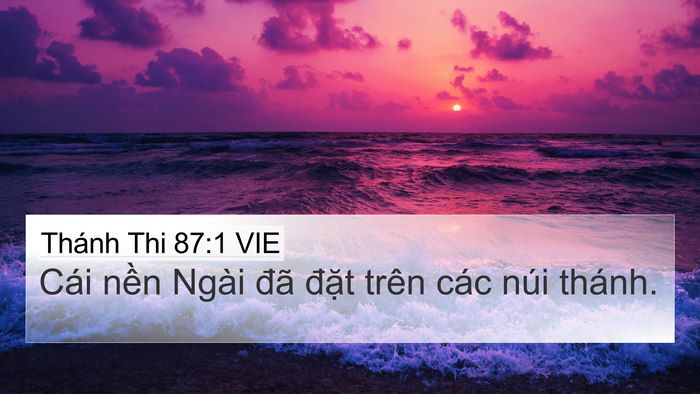 Thánh Thi 87:1 VIE 4K Wallpaper - Cái nền Ngài đã đặt trên các núi - 4K Wallpaper Bible Verse