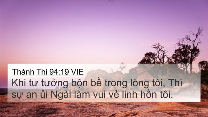Thánh Thi 94:19 VIE 4K Wallpaper - Khi tư tưởng bộn bề trong lòng tôi, - 4K Wallpaper Bible Verse