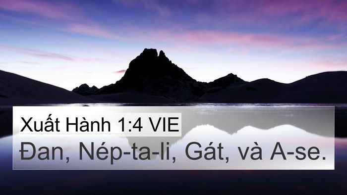 Xuất Hành 1:4 VIE 4K Wallpaper - Đan, Nép-ta-li, Gát, và - 4K Wallpaper Bible Verse